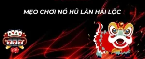 Bí Quyết Chơi Nổ Hũ Lân Hái Lộc Tại 8DAY: Cơ Hội Trúng Jackpot
